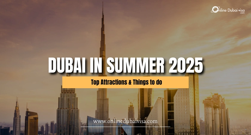 image about Dubai in Summer 2025 : Top Attractions & Things to do